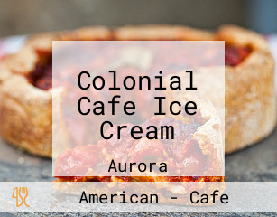 Colonial Cafe Ice Cream