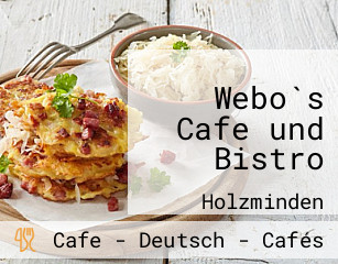 Webo`s Cafe und Bistro