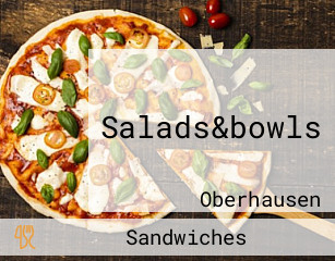 Salads&bowls