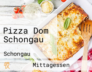 Pizza Dom Schongau