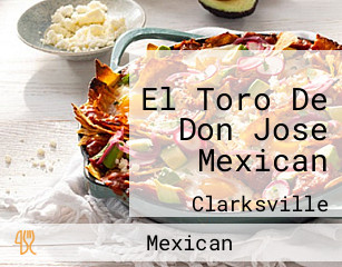 El Toro De Don Jose Mexican