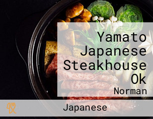 Yamato Japanese Steakhouse Ok