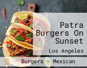 Patra Burgers On Sunset