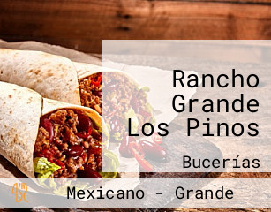 Rancho Grande Los Pinos