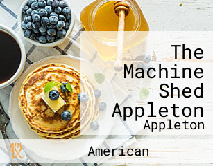 The Machine Shed Appleton