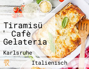Tiramisü ' Cafè Gelateria