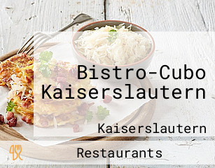 Bistro-Cubo Kaiserslautern
