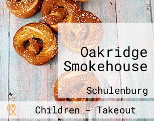 Oakridge Smokehouse