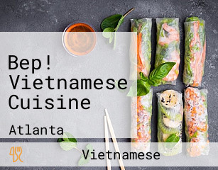 Bep! Vietnamese Cuisine
