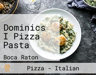 Dominics I Pizza Pasta