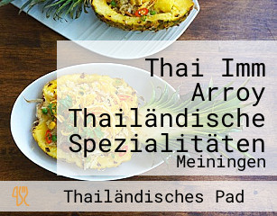 Thai Imm Arroy Thailändische Spezialitäten