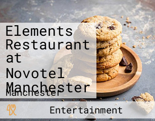 Elements Restaurant at Novotel Manchester
