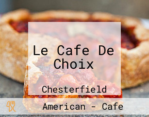Le Cafe De Choix