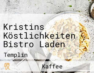 Kristins Köstlichkeiten Bistro Laden
