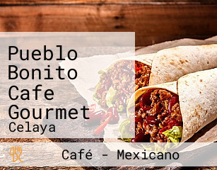 Pueblo Bonito Cafe Gourmet