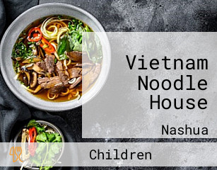 Vietnam Noodle House