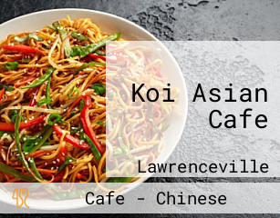 Koi Asian Cafe