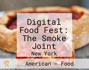 Digital Food Fest: The Smoke Joint