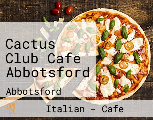 Cactus Club Cafe Abbotsford