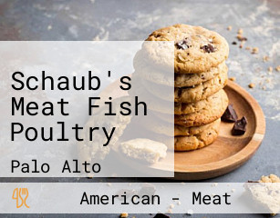 Schaub's Meat Fish Poultry