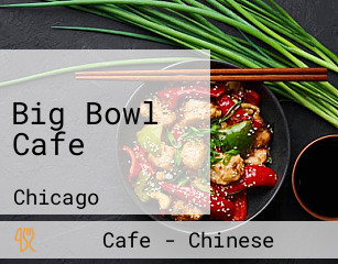 Big Bowl Cafe