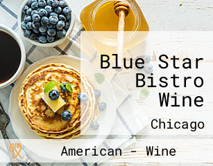 Blue Star Bistro Wine