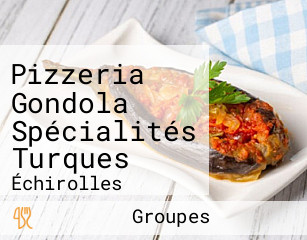 Pizzeria Gondola Spécialités Turques