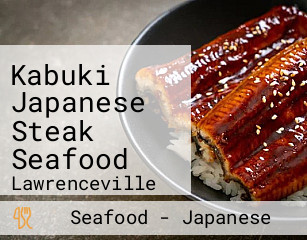 Kabuki Japanese Steak Seafood