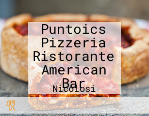 Puntoics Pizzeria Ristorante American Bar