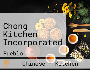 Chong Kitchen Incorporated