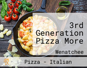 3rd Generation Pizza More
