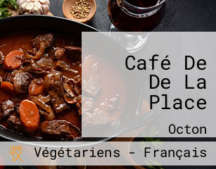 Café De De La Place