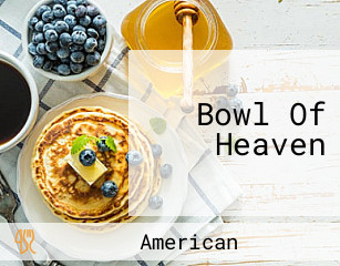Bowl Of Heaven