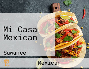 Mi Casa Mexican