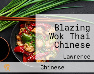 Blazing Wok Thai Chinese