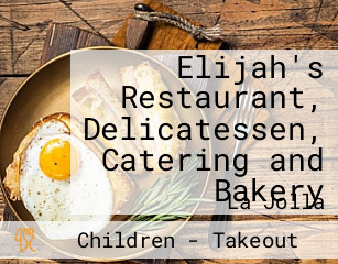 Elijah's Restaurant, Delicatessen, Catering and Bakery 
