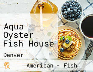 Aqua Oyster Fish House