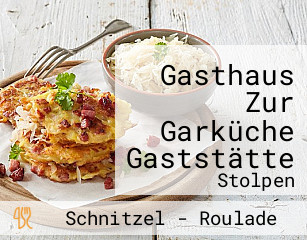 Gasthaus Zur Garküche Gaststätte