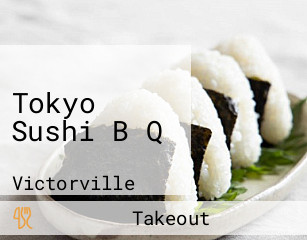 Tokyo Sushi B Q