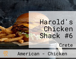 Harold's Chicken Shack #6