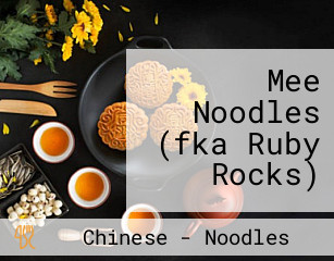 Mee Noodles (fka Ruby Rocks)