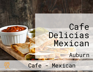 Cafe Delicias Mexican