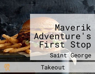 Maverik Adventure's First Stop