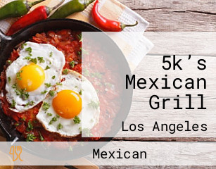 5k’s Mexican Grill