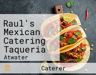 Raul's Mexican Catering Taqueria