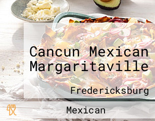 Cancun Mexican Margaritaville