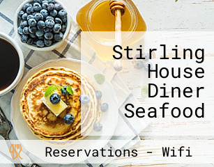 Stirling House Diner Seafood