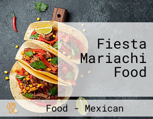 Fiesta Mariachi Food