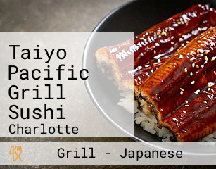 Taiyo Pacific Grill Sushi