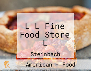 L L Fine Food Store L